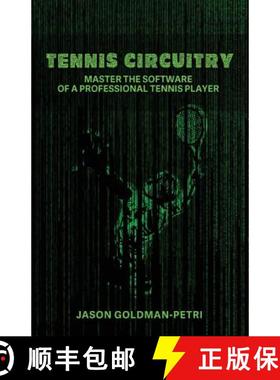 【3-4周达】Tennis Circuitry: Master the Software of a Professional Tennis Player [9781733677301]