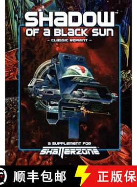 【3-4周达】Shadow of a Black Sun (Classic Reprint): A Supplement for Shatterzone [9781938270017]