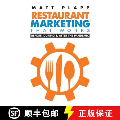 【3-4周达】Restaurant Marketing That Works: Back to the Basics: Before, During & After the Pandemic [9781970063813]