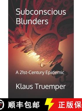 预订 Subconscious Blunders: A 21st-Century Epidemic [9780999140277]