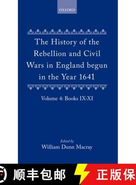 【3-4周达】The History of the Rebellion and Civil Wars in England Begun in the Year 1641: Volume IV [9780198203711]