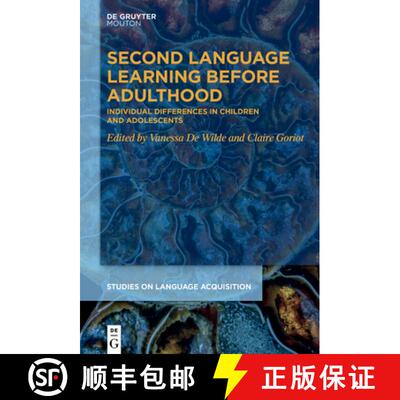 【3-4周达】精装 Second Language Learning Before Adulthood: Individual Differences in Children and Ado... [9783110742947]