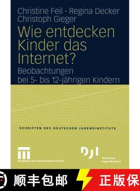 【3-4周达】Wie entdecken Kinder das Internet? : Beobachtungen bei 5- bis 12-jährigen Kindern [9783810042279]