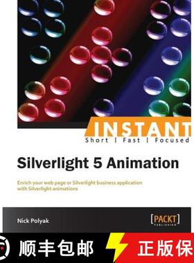 预订 Silverlight 5: Fast Track Your Way to Animation [9781849687140]