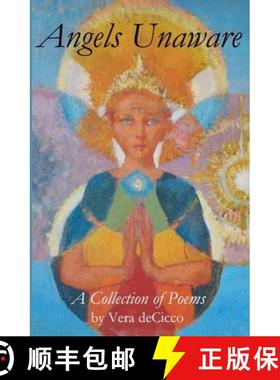 预订 Angels Unaware: A Collection of Poems [9780615564296]