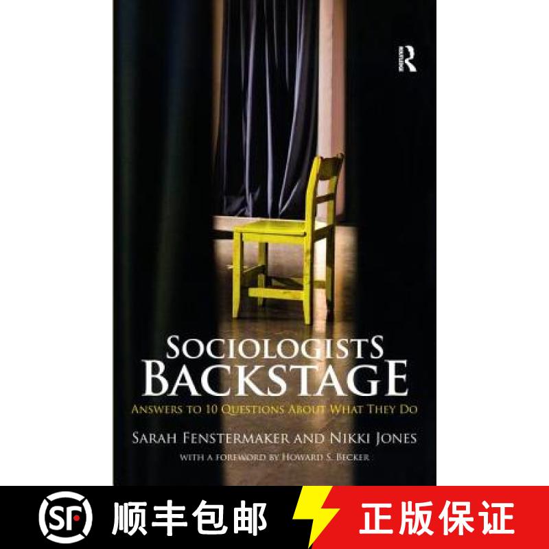 【3-4周达】Sociologists Backstage : Answers to 10 Questions About What They Do [9780415870931]
