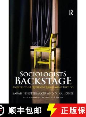 【3-4周达】Sociologists Backstage : Answers to 10 Questions About What They Do [9780415870931]