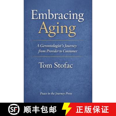 预订 Embracing Aging: A Gerontologist's Journey from Provider to Consumer [9798218947385]