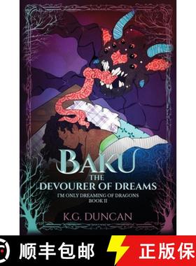 预订 Baku The Devourer of Dreams: I'm Only Dreaming of Dragons, Book 2 [9781737056133]
