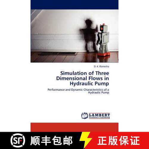 预订 Simulation of Three Dimensional Flows in Hydraulic Pump [9783848487813]