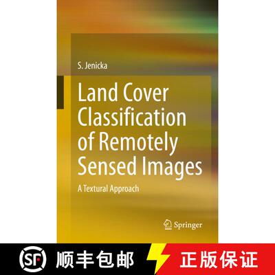 【3-4周达】Land Cover Classification of Remotely Sensed Images: A Textural Approach [9783030665944]