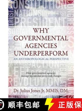 预订 Why Governmental Agencies Underperform: How governmental agencies manage operational ecosystem c... [9781944255787]