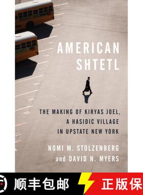 【3-4周达】American Shtetl – The Making of Kiryas Joel, a Hasidic Village in Upstate New York [9780691199771]