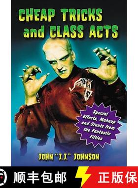【3-4周达】Cheap Tricks and Class Acts : Special Effects, Makeup and Stunts from the Fantastic Fifties [9780786440580]