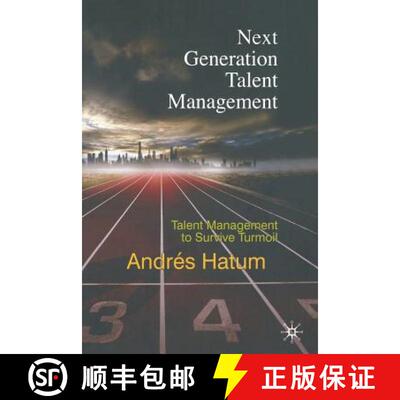 【3-4周达】Next Generation Talent Management : Talent Management to Survive Turmoil (1st ed. 2010) [9781349326945]