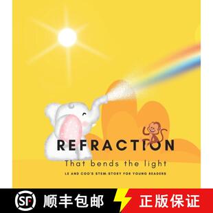 【3-4周达】Refraction - That Bends the Light : A STEM Story for Young Readers (Perfect book to inspir... [9781088132722]