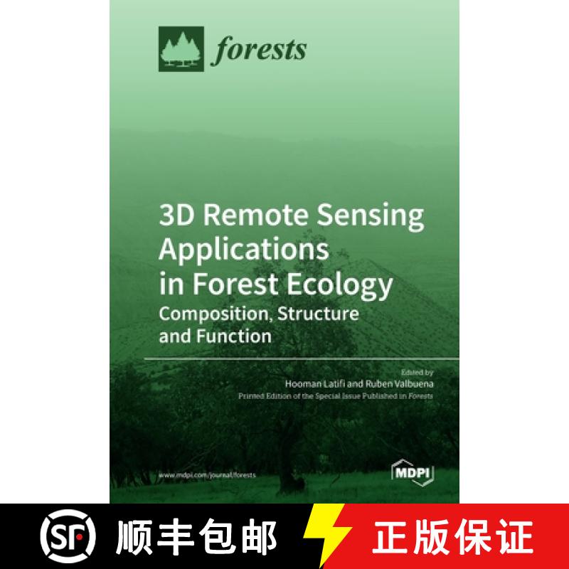 【2-3周达】3D Remote Sensing Applications in Forest Ecology: Composition, Structure and Function [9783039217823]