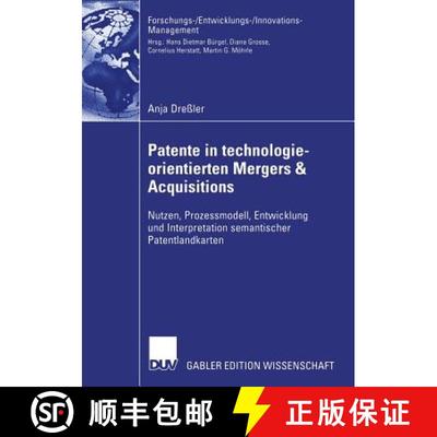 【3-4周达】Patente in technologieorientierten Mergers & Acquisitions : Nutzen, Prozessmodell, Entwick... [9783835001275]