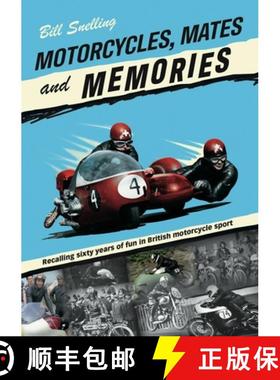 【3-4周达】Motorcycles, Mates and Memories: Recalling Sixty Years of Fun in British Motorcycle Sport [9781787115811]