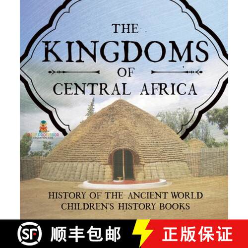 【3-4周达】精装 The Kingdoms of Central Africa - History of the Ancient World | Children's History Books [9798869415639]