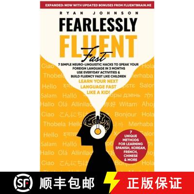 【3-4周达】Fearlessly Fluent Fast: 7 Simple Neuro-Linguistic Hacks to Speak Your Foreign Language in ... [9788011026103]