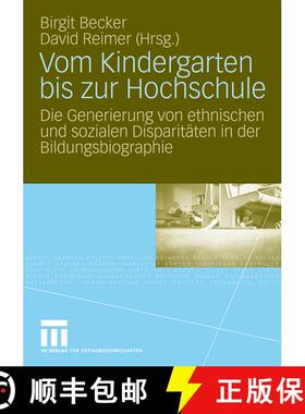【3-4周达】Vom Kindergarten bis zur Hochschule : Die Generierung von ethnischen und sozialen Disparit... [9783531162249]