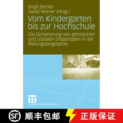 【3-4周达】Vom Kindergarten bis zur Hochschule : Die Generierung von ethnischen und sozialen Disparit... [9783531162249]