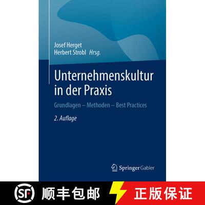 【3-4周达】Unternehmenskultur in der Praxis: Grundlagen – Methoden – Best Practices (2., vollst. be... [9783658427641]