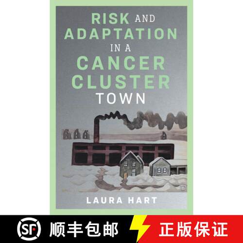 【3-4周达】精装 Risk and Adaptation in a Cancer Cluster Town [9781978823549]