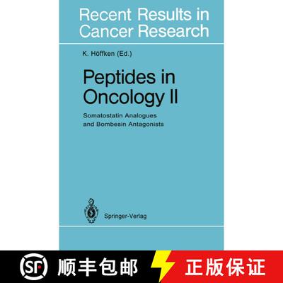 【3-4周达】Peptides in Oncology II: Somatostatin Analogues and Bombesin Antagonists - Peptides in Onc... [9783642849589]