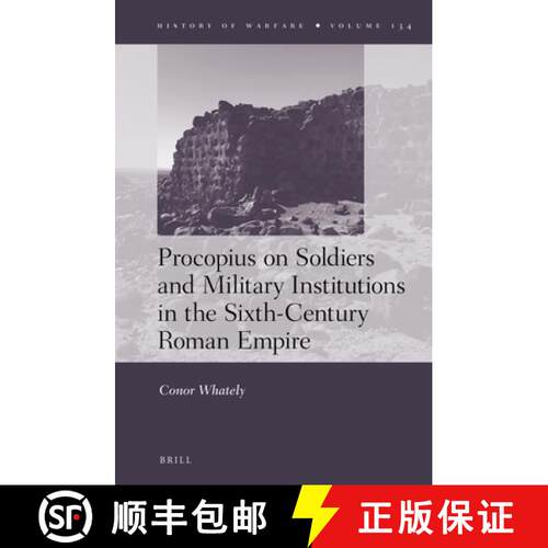 预订 精装 Procopius on Soldiers and Military Institutions in the Sixth-Century Roman Empire [9789004380448]
