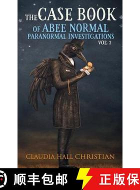 【3-4周达】The Casebook of Abee Normal, Paranormal Investigations, Volume 2 [9781938057625]