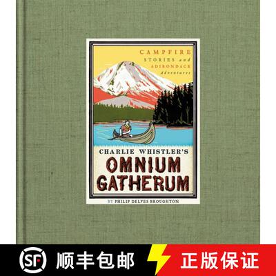 【3-4周达】Charlie Whistler's Omnium Gatherum: Campfire Stories and Adirondack Adventures [9780062323613]