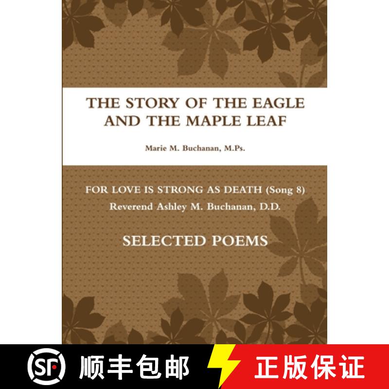 【3-4周达】The Story of the Eagle and the Maple Leaf ~ for Love is Strong as Death (Song 8) ~ Rev. As... [9780557101078]