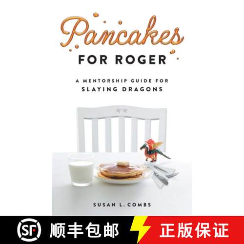 【3-4周达】Pancakes for Roger: A Mentorship Guide for Slaying Dragons [9781544528403]