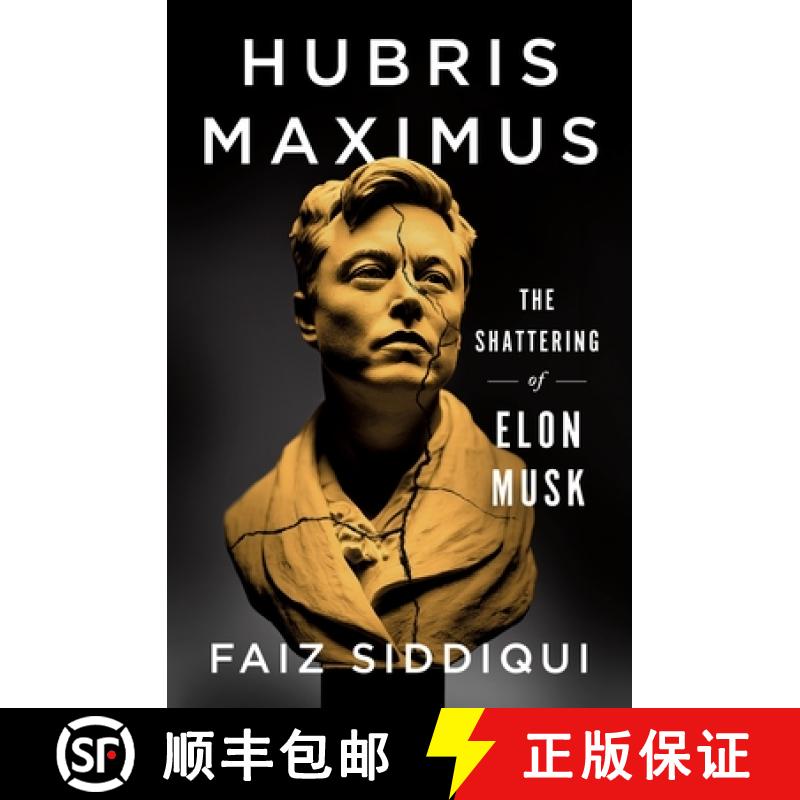 【4周达】Hubris Maximus: The Shattering of Elon Musk [9781250327178]