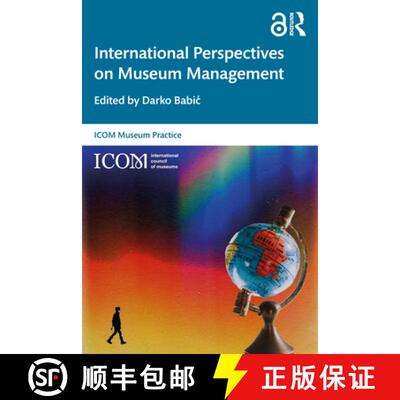 【3-4周达】International Perspectives on Museum Management: Looking Towards Desirable Futures [9780367429126]