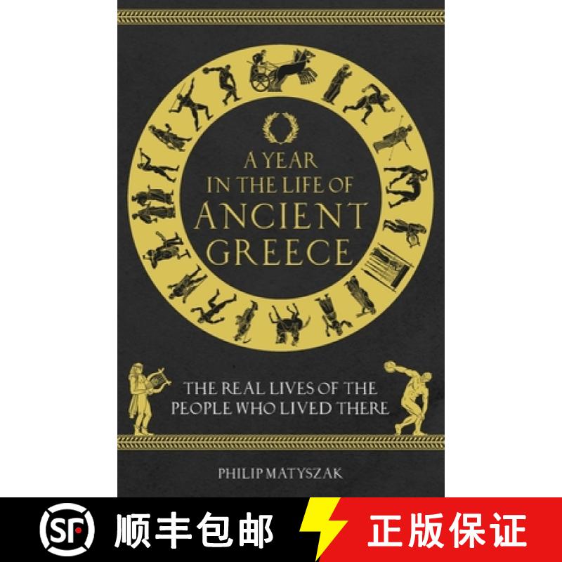 A Year in the Life of Ancient Greece : The Real Lives of the People Who Lived There [9781789293036]