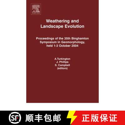 【3-4周达】Weathering and Landscape Evolution: Proceedings of the 35th Binghamton Symposium in Geomor... [9780444520319]