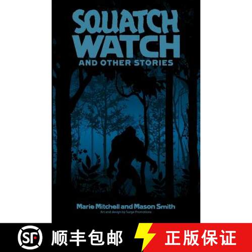 【3-4周达】Squatch Watch and Other Stories [9780692020104]
