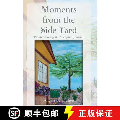 【3-4周达】精装 Moments from the Side Yard: Painted Poetry and Prompted Journal [9781627878418]