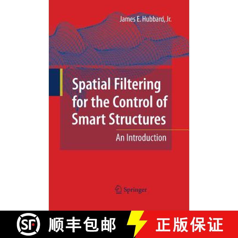 【3-4周达】Spatial Filtering for the Control of Smart Structures : An Introduction [9783642424472]