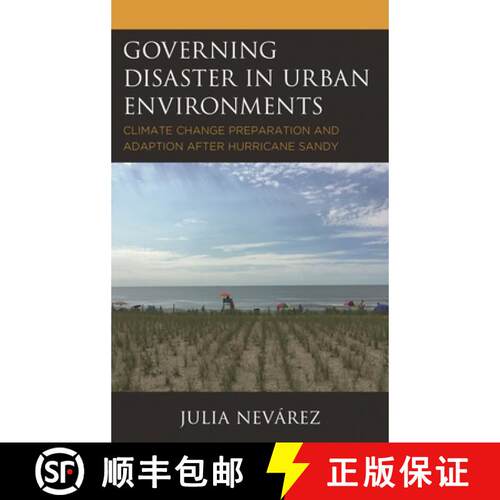 【3-4周达】Governing Disaster in Urban Environments : Climate Change Preparation and Adaption after H... [9781498543774]