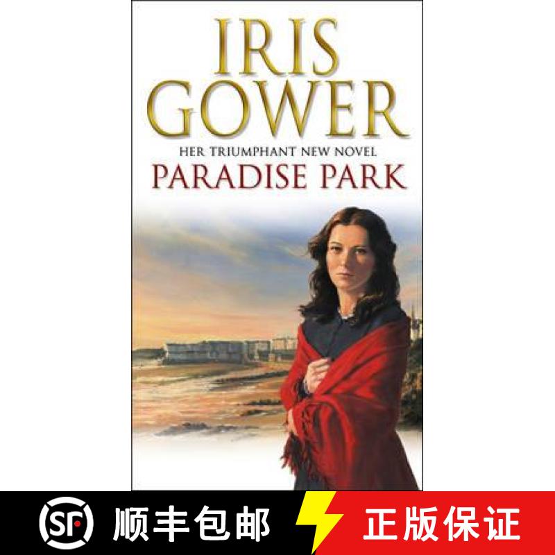 【3-4周达】Paradise Park : the triumphant climax to Iris Gowers sensational Firebird saga [9780552165747]