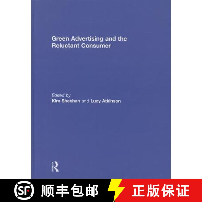 【3-4周达】Green Advertising and the Reluctant Consumer [9781138016545]