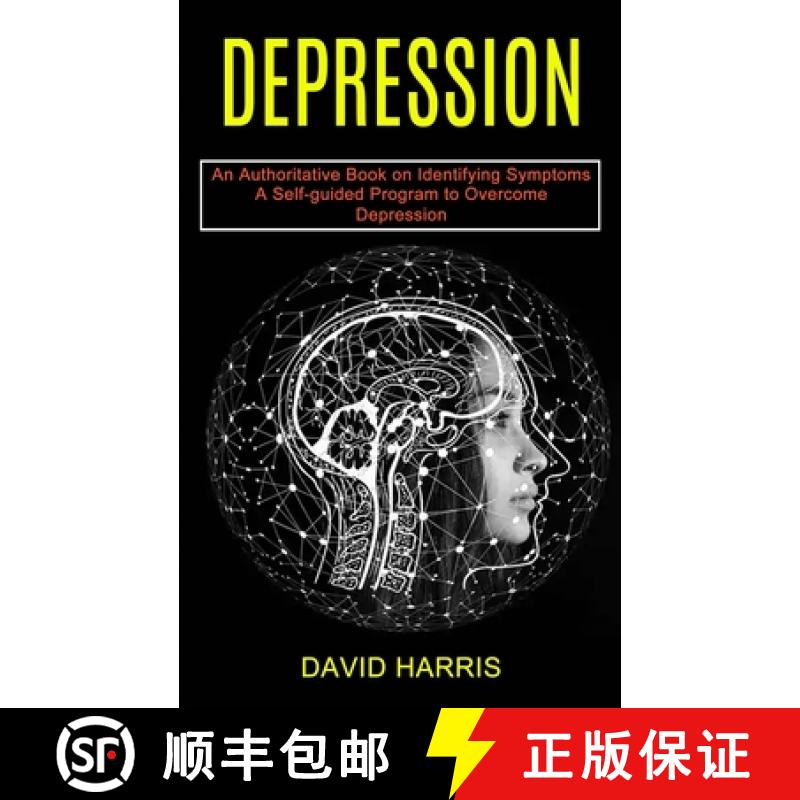 【3-4周达】Depression: A Self-guided Program to Overcome Depression (An Authoritative Book on Identif... [9781990373602]