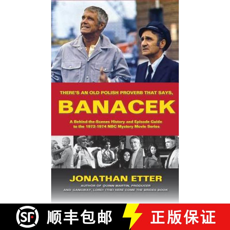 【2-3周达】There's An Old Polish Proverb That Says, 'BANACEK': A Behind-the-Scenes History and Episod... [9781593931766]