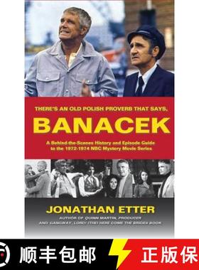 【3-4周达】There's An Old Polish Proverb That Says, 'BANACEK': A Behind-the-Scenes History and Episod... [9781593931766]