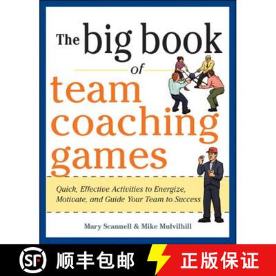 【3-4周达】The Big Book of Team Coaching Games: Quick, Effective Activities to Energize, Motivate, an... [9780071813006]