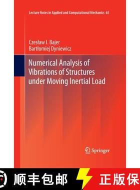 【3-4周达】Numerical Analysis of Vibrations of Structures Under Moving Inertial Load [9783662521984]